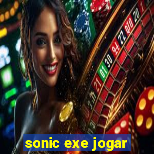 sonic exe jogar